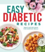 Easy Diabetic Recipes: Great-Tasting Ideas for Everyday Meals | 90 Healthy Recipes with Nutrition Facts & Photos | Breakfast, Lunch, Dinner & Dessert | Hardcover Cookbook Gift for Diabetics - Image 2