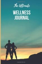 The Ultimate Wellness Journal: A Daily Meal and Activity Tracker to Help Your Weight Loss, Exercise and Wellbeing - Image 2